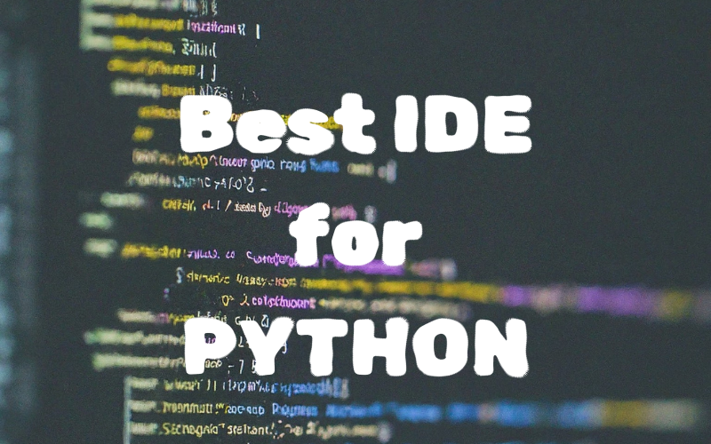 Best IDE for Python