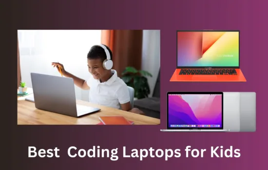 Best Laptops For Kids Learning Coding