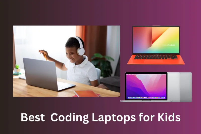 Best Laptops For Kids Learning Coding